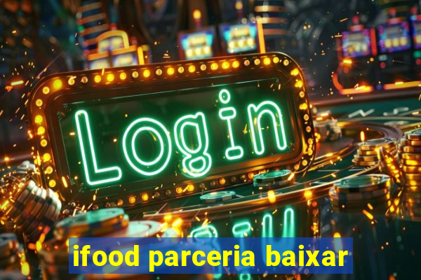 ifood parceria baixar